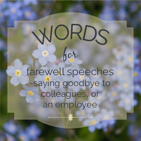 Image: a label with a background of soft blue forget-me-not flowers. Text: words for farewell speeches - saying goodbye to colleagues or an employee